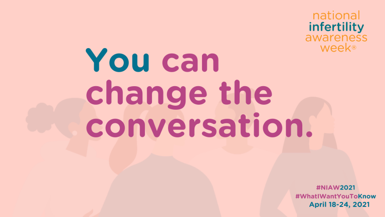 national infertility awareness week banner that says "you can change the conversation"