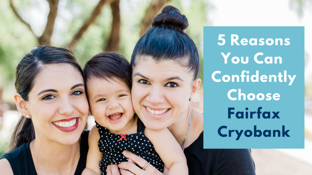 Five Reasons Why You Can Confidently Choose Fairfax Cryobank