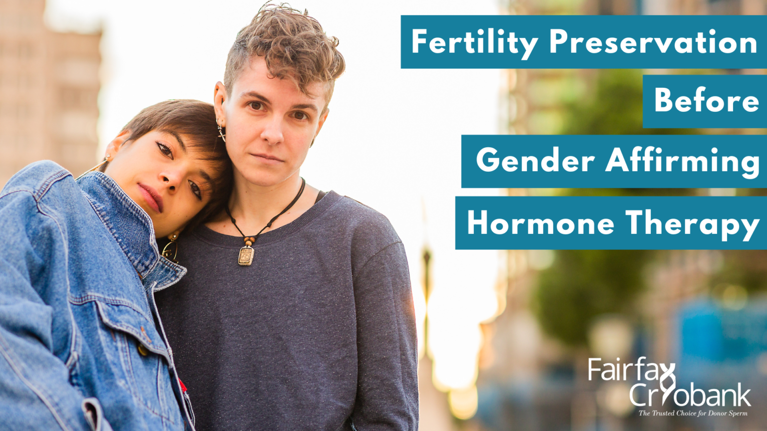 Fertility Preservation Before Gender Affirming Hormone Therapy (GAHT ...